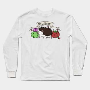 Not A Hugger - Antisocial Hedgehog Long Sleeve T-Shirt